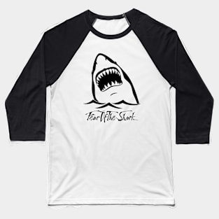 Fear of the Shark Baseball T-Shirt